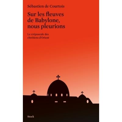 Sur les fleuves de Babylone, nous pleurions