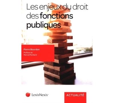 Les enjeux du droit des fonctions publiques - Pierre Bourdon - broché