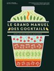 Le grand manuel des cocktails