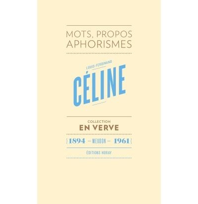 Louis-Ferdinand Céline en verve