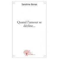 Quand l'amour se decline...