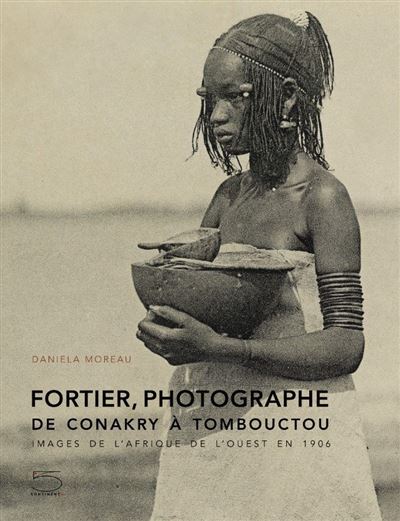 Fortier photographe de conakry a tombouctou images de l'afri