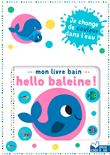 Mon livre bain  - Hello baleine !