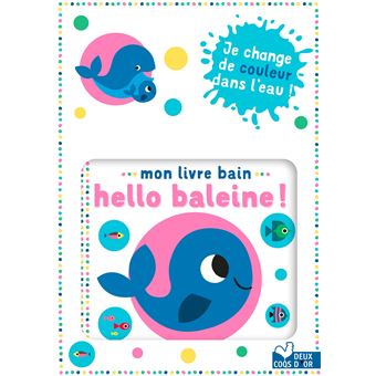 Mon livre bain  - Hello baleine !