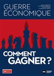 Guerre économique : comment gagner ?