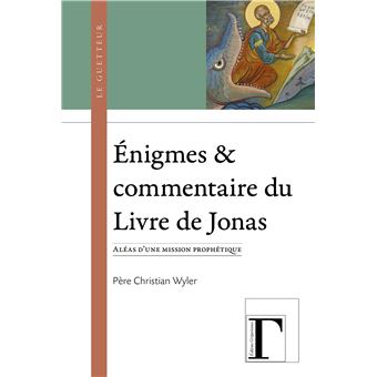Énigmes et commentaire du Livre de Jonas