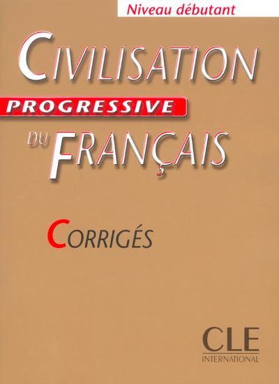 Civilisation Progressive Du Francais Corriges Livret De Corrigés Broché Collectif Achat 9590