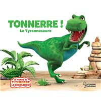 Tonnerre, le tyrannosaure