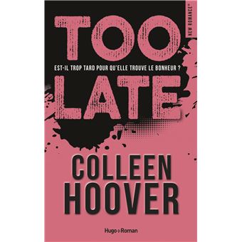 Too late - Edition française - broché - Colleen Hoover - Achat