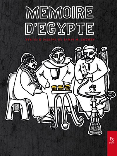 Memoires d'egypte - Samir M. Zoghby - relié