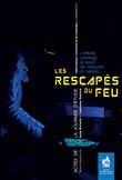 Les rescapés du feu