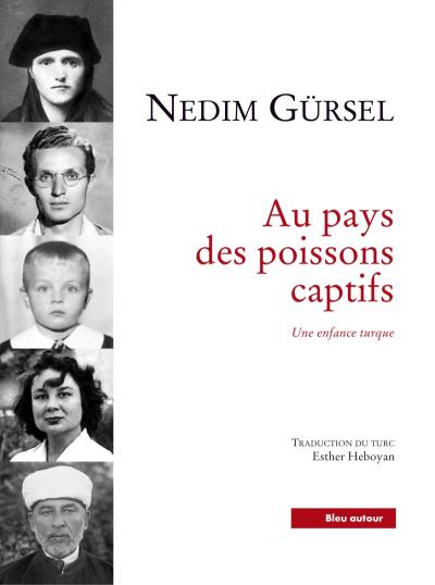 Au pays des poissons captifs - Nedim Gürsel - broché