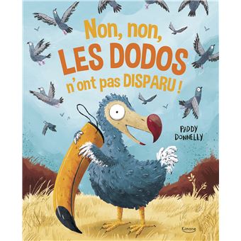 Non, non, les dodos n'ont pas disparu !