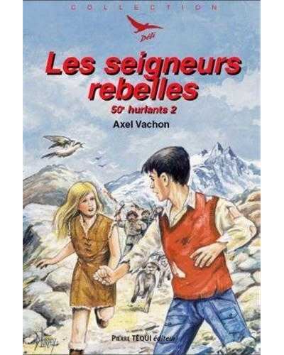 Les seigneurs rebelles