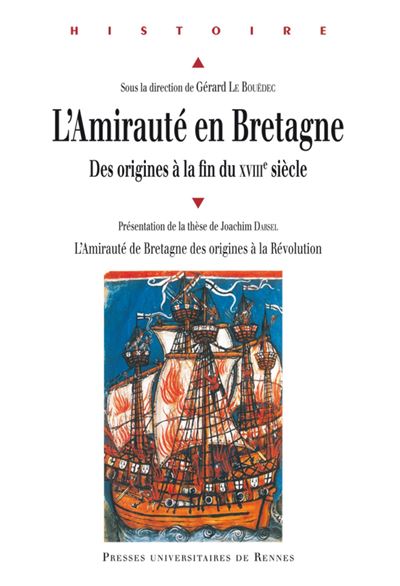 L'amirauté en Bretagne des origines à la fin du XVIIIème siècle