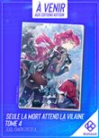 Seule la mort attend la Vilaine - Tome 4