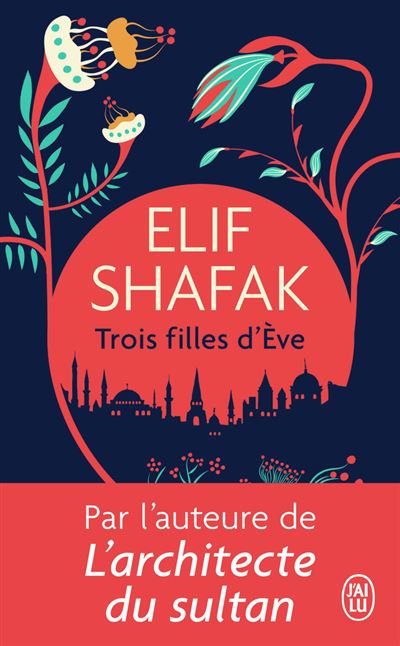 Trois filles d'Ève - Elif Shafak - Poche