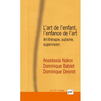 L'art de l'enfant, l'enfance de l'art Art-thérapie, autisme ...