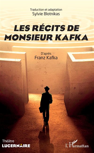 Les récits de Monsieur Kafka - Sylvie Blotnikas - broché