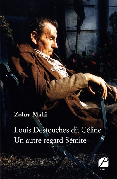 Louis Destouches dit Céline Un autre regard Sémite broché Zohra