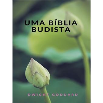 Uma Bíblia Budista (traduzido) eBook de Dwight Goddard - EPUB Livro