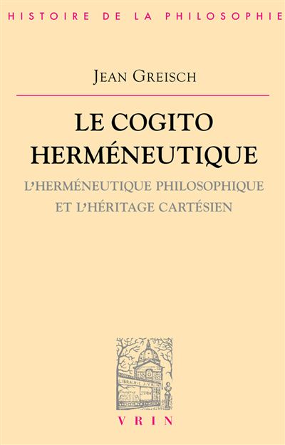 Le cogito herméneutique - Jean Greisch - broché