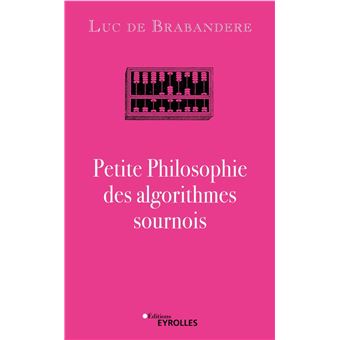 Petite philosophie des algorithmes sournois