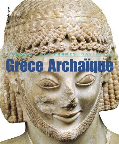 Le Monde grec, II : Grèce Archaïque