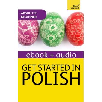 Get Started in Beginner's Polish: Teach Yourself - 1