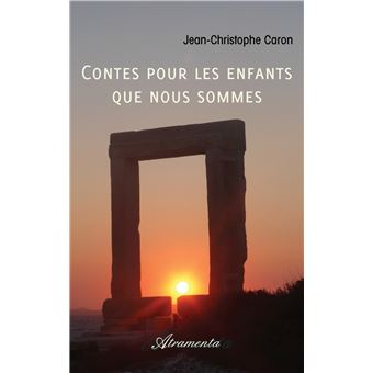 Contes pour les enfants que nous sommes