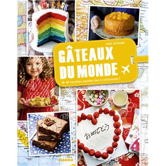 Gateaux Du Monde Relie Julie Schwob Achat Livre Fnac