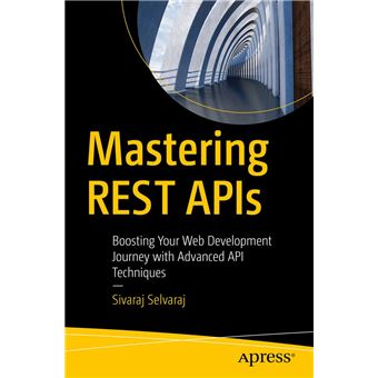 Mastering REST APIs Boosting Your Web Development Journey with Advanced ...