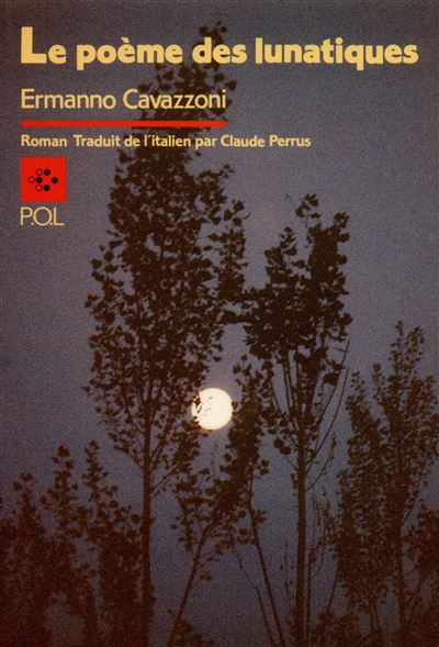 Le Poème des lunatiques - ERMANNO CAVAZONNI - broché