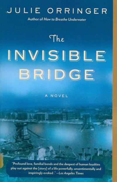 The invisible bridge - Julie Orringer - Poche