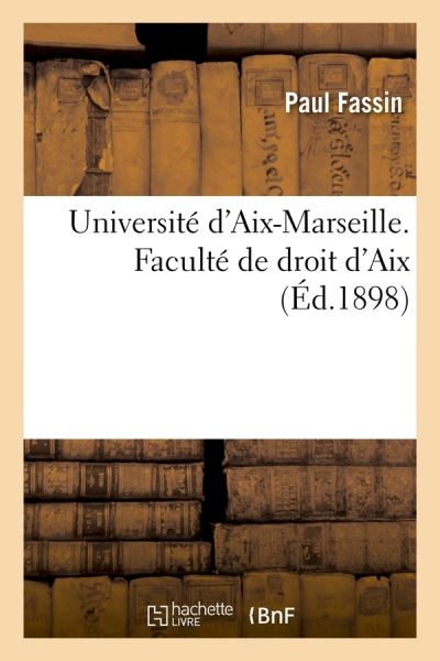Le Droit d'Ésplèche dans la Crau d'Arles, thèse pour le doctorat, par Paul Fassin (Éd.1898)