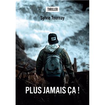 Plus jamais ça !!!