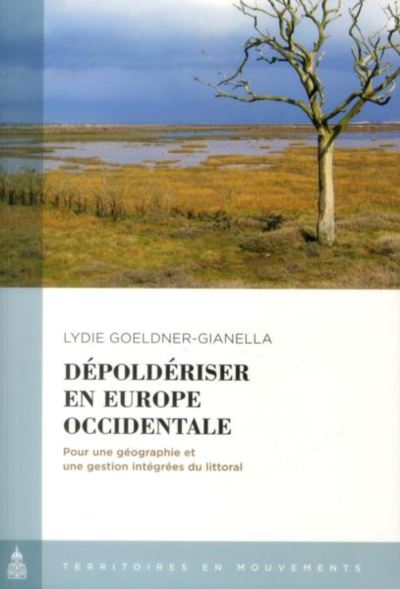 Dépoldériser en Europe occidentale pour une géographie et une gestion intégrées du littoral