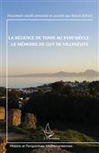 La régence de Tunis au XVIIIe siècle : le mémoire de Guy de Villeneuve