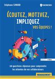 Écoutez, motivez, impliquez vos équipes