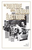 La solitude de la Ménora Électrique