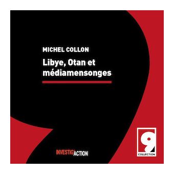 Libye, Otan et médiamensonges