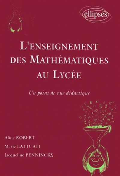Enseignement des mathematiques au lycee point de vue didacti