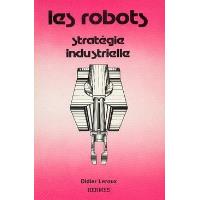 Les Robots stratégie industrielle