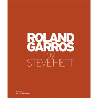 Roland Garros par Steve Hiett
