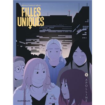 Filles Uniques - Tome 4 - Apolline
