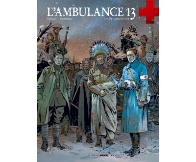 L'ambulance 13 - volume 5 - Les plumes de fer