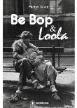 Be bop et Loola