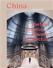 China : The New Creative Power in Architecture