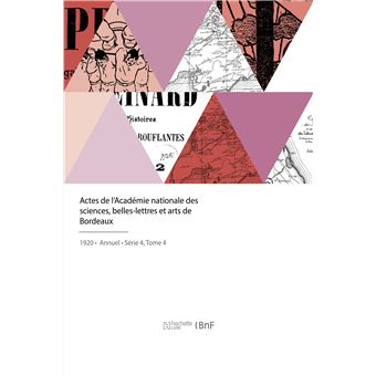 Actes de l'Académie nationale des sciences, belles-lettres et arts de Bordeaux