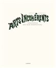Arts incohérents - Discoveries and new perspectives